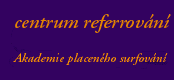 Referral centrum - Akademie placen�ho surfov�n�