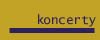 koncerty.jpg (6259 bytes)